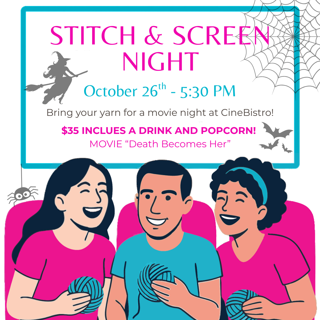 Stitch and Screen - Round TWO of Movie Night at CineBistro!