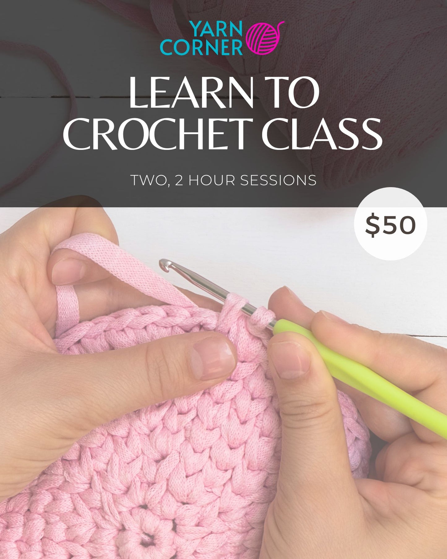 Learn to Crochet Class - August 9th and 16th